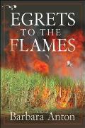 Egrets To The Flames