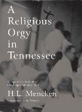 Religious Orgy in Tennessee A Reporters Account of the Scopes Monkey Trial