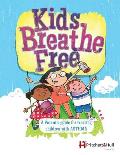 Kids Breathe Free (145C): A parents' guide for treating children with ASTHMA