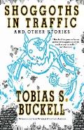 Shoggoths in Traffic and Other Stories