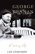 George Kennan A Writing Life