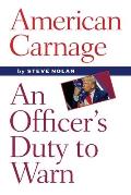 American Carnage: An Officer's Duty to Warn