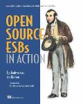 Open Source ESBs in Action Example Implementations in Mule & ServiceMix