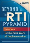 Beyond the Rti Pyramid Solutions for the First Years of Implementation