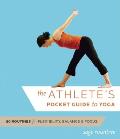 Athletes Pocket Guide to Yoga 50 Routines for Flexibility Balance & Focus