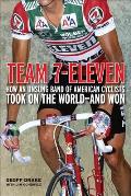 Team 7 Eleven Americas Greatest Cycling Team