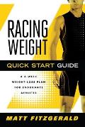 Racing Weight Quick Start Guide A 4 Week Weight Loss Plan for Endurance Athletes