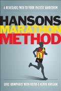 Hansons Marathon Method A Renegade Path to Your Fastest Marathon