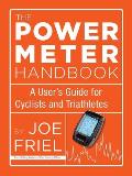 Power Meter Handbook A Users Guide for Cyclists & Triathletes