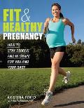 Fit & Healthy Pregnancy How to Stay in Shape for You & Your Baby