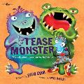 Tease Monster: A Book about Teasing vs. Bullying Volume 2