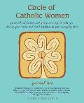 Circle of Catholic Women -- Journal Two: Personal Reflection and Group Sharing to Help You Deepen Your Faith and Find Balance in Your Everyday Life