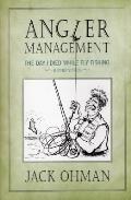 Angler Management The Day I Died While Fly Fishing & Other Essays