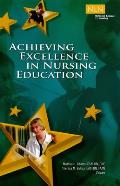 Achieving Excellence in Nursing Education