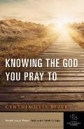 Knowing the God You Pray to