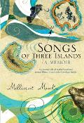 Songs of Three Islands: A Memoir