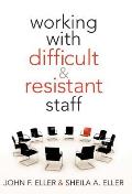 Working with Difficult & Resistant Staff
