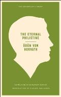 The Eternal Philistine: An Edifying Novel in Three Parts