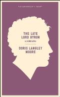 The Late Lord Byron