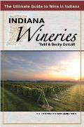 Indiana Wineries the Ultimate Guide to Wine in Indiana