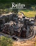 The Kailas at Ellora: A New View of a Misunderstood Masterwork