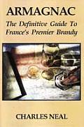 Armagnac: The Definitive Guide to France's Premier Brandy
