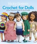 Nicky Epstein Crochet for Dolls 25 Fun Fabulous Fashions for 18 Inch Dolls