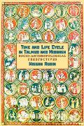 Time and Life Cycle in Talmud and Midrash: Socio-Anthropological Perspectives
