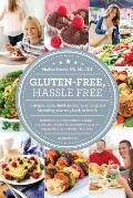 Gluten Free Hassle Free 2nd Edition A Simple Sane Dietitian Approved Program for Eating Your Way Back to Health