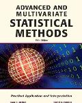 Advanced & Multivariate Statistical Methods Practical Application & Interpretation