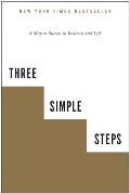 Three Simple Steps a Map to Success in Business & Life
