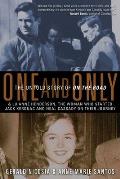 One & Only The Untold Story of On the Road & Lu Anne Henderson The Woman Who Started Jack Kerouac & Neal Cassady on Their Journey