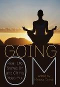 Going Om: Real-Life Stories on and Off the Yoga Mat