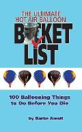 The Ultimate Hot Air Balloon Bucket List