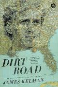 Dirt Road A Novel
