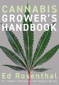 Cannabis Growers Handbook The Complete Guide to Marijuana & Hemp Cultivation