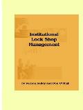 Institutional Lock Shop Management
