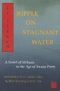 Ripple on Stagnant Water: A Novel of Sichuan in the Age of Treaty Ports