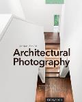 Architectural Photography: Composition, Capture, and Digital Image Processing
