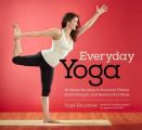 Everyday Yoga: At-Home Routines to Enhance Fitness, Build Strength, and Restore Your Body