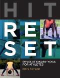 Hit Reset A Revolutionary Yoga Approach for Athletic Recovery & Repair