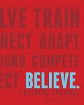 Believe Training Journal New Red Edition
