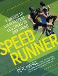 Speedrunner: 4 Weeks to Your Fastest Leg Speed in Any Sport