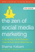 Zen of Social Media Marketing An Easier Way to Build Credibility Generate Buzz & Increase Revenue