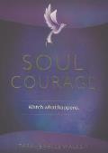 Soul Courage Watch What Happens