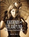Anatomy of Steampunk The Fashion of Victorian Futurism