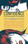 Confidence or the Appearance of Confidence The Best of the Believer Music Interviews