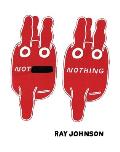 Not Nothing Selected Writings by Ray Johnson 1954 1994