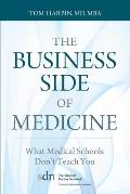 The Business Side of Medicine: What Medical Schools Don't Teach You