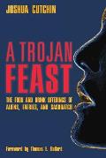 A Trojan Feast: The Food and Drink Offerings of Aliens, Faeries, and Sasquatch